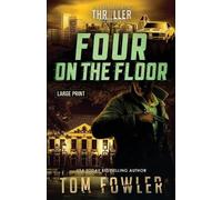 Tom Fowler Four on the Floor (Tascabile) John Tyler Action Thrillers