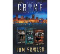 Tom Fowler The C.T. Ferguson Crime Novella Collection (Tascabile)