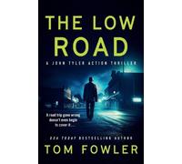 Tom Fowler The Low Road (Tascabile) John Tyler Action Thrillers