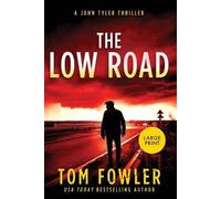 Tom Fowler The Low Road (Tascabile) John Tyler Thrillers