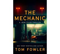 Tom Fowler The Mechanic (Tascabile) John Tyler Action Thrillers
