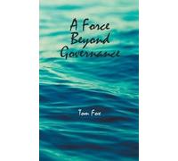 Tom Fox A Force Beyond Governance (Tascabile)