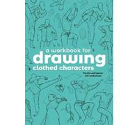 Tom Fox A Workbook for Drawing Clothed Characters (Tascabile)