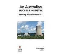 Tom Frame An Australian nuclear industry. Starting with subma (Copertina rigida)