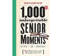 Tom Friedman 1,000 Unforgettable Senior Moments (Copertina rigida)