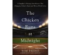 Tom Friend The Chicken Runs at Midnight (Tascabile)