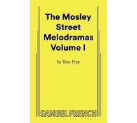 Tom Frye The Mosley Street Melodramas - Volume 1 (Tascabile)