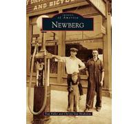 Tom Fuller Christy Van Heukelem Newberg (Tascabile) Images of America