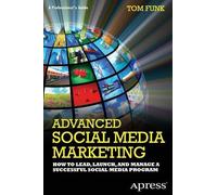 Tom Funk Advanced Social Media Marketing (Tascabile)