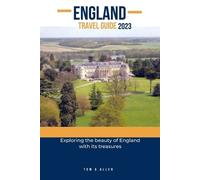 Tom G Allen England Travel Guide 2023 (Tascabile)