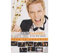 Tom Gaebel & His Big Band - Live in Concert