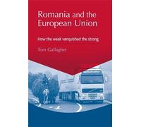 Tom Gallagher Romania and the European Union (Copertina rigida)
