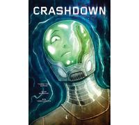 Tom Garcia Ben Templesmith Ryan Sargeant Crashdown Vol. 1 (Tascabile)