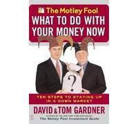 Tom Gardner David Gard The Motley Fool - What to Do with Your Money (Tascabile)