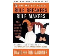Tom Gardner David Gardne The Motley Fool's Rule Breakers, Rule Maker (Tascabile)
