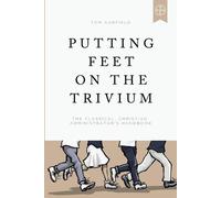 Tom Garfield Putting Feet on the Trivium (Tascabile)