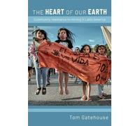 Tom Gatehouse The Heart of Our Earth (Copertina rigida)