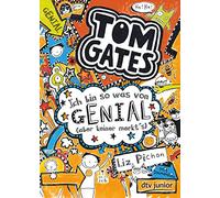 Tom Gates 04. Ich bin so was von genial (aber keiner merkt's): Ein Comic-Roman