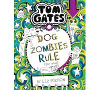 Tom Gates #11: Dog Zombies Rule