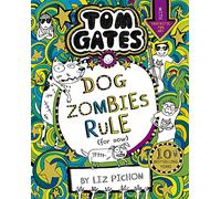 Tom Gates: DogZombies Rule (For now...): 11
