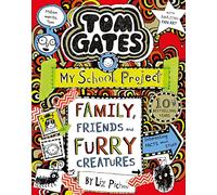 Tom Gates: Family, Friends and Furry Creatures