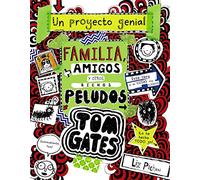 Tom Gates, un project genial / Tom Gates, My School Proyect: Familia, Amigos Y Otros Bichos Peludos / Family, Friends and Furry Creatures