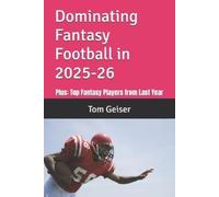 Tom Geiser Dominating Fantasy Football in 2025 (Tascabile)