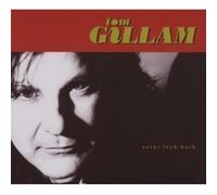 Tom Gillam - Never Look Back