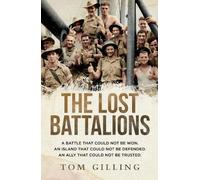 Tom Gilling The Lost Battalions (Tascabile)