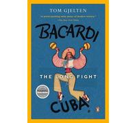 Tom Gjelten Bacardi and the Long Fight for Cuba (Tascabile)