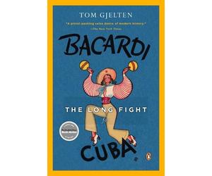 Tom Gjelten Bacardi and the Long Fight for Cuba (Tascabile)