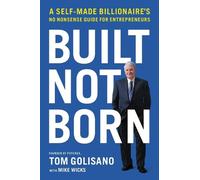 Tom Golisano Built, Not Born (Copertina rigida)
