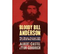 Tom Goodrich Albert Castel Bloody Bill Anderson (Tascabile)