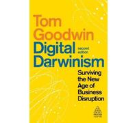 Tom Goodwin Digital Darwinism (Tascabile) Kogan Page Inspire