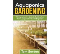 Tom Gordon Gordon, Tom Tom Gordon Aquaponics Gardening (Tascabile)