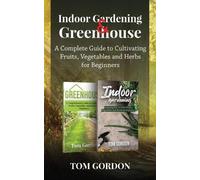 Tom Gordon Indoor Gardening & Greenhouse (Tascabile)