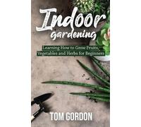 Tom Gordon Indoor Gardening (Tascabile)