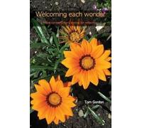 Tom Gordon Welcoming Each Wonder (Tascabile)