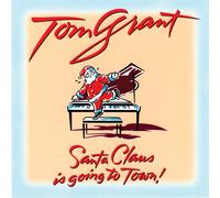 Tom Grant Santa Claus Is Going to Town (CD)