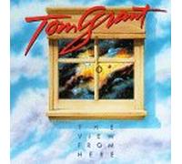 Tom Grant - The View from Here