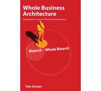 Tom Graves Whole Business Architecture (Tascabile)