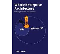 Tom Graves Whole Enterprise Architecture (Tascabile)