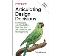 Tom Greever Articulating Design Decisions (Tascabile)
