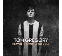 Tom Gregory - Heaven In A World So Cold