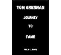 TOM GRENNAN JOURNEY TO FAME
