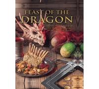 Tom Grimm Feast of the Dragon: The Unofficial House of the Dr (Copertina rigida)
