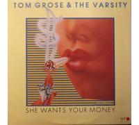 Tom Grose & the Varsity - She Wants Your Money