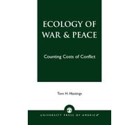 Tom H. Hastings Ecology of War & Peace (Tascabile)