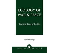 Tom H. Hastings Ecology of War & Peace (Tascabile)