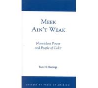 Tom H. Hastings Meek Ain't Weak (Tascabile)